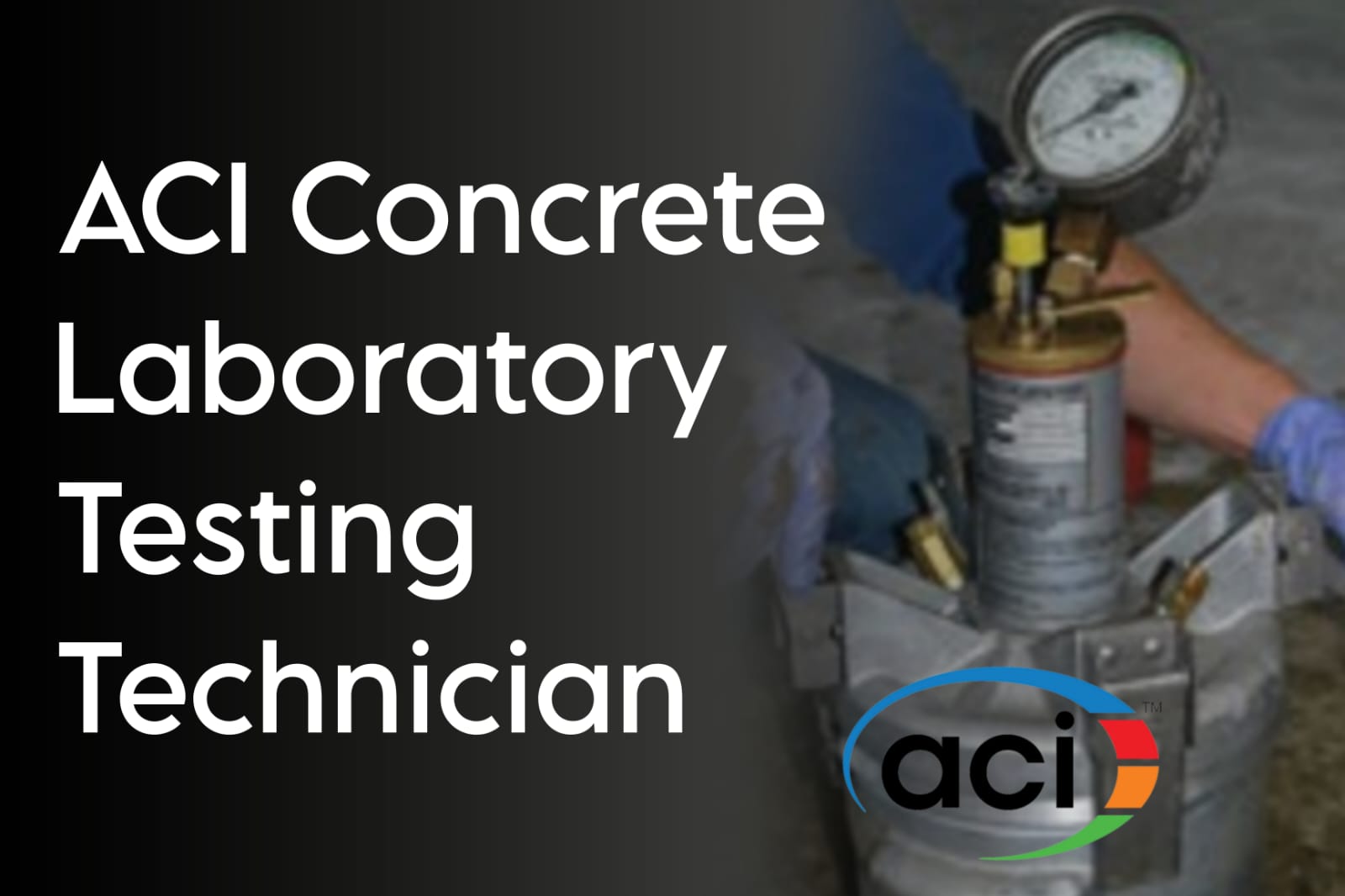 ACI Concrete Laboratory Testing Technician – Pro SBA